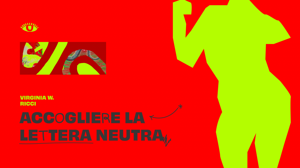 Accogliere la lettera neutra