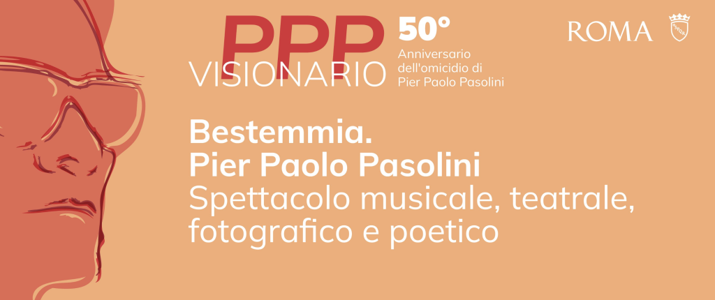 BESTEMMIA. Pier Paolo Pasolini.