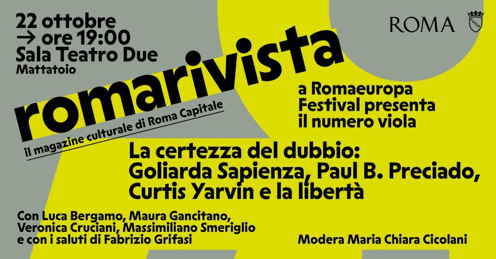 La certezza del dubbio: Goliarda Sapienza, Paul B.Preciado, Curtis Yarvin e la libertà
